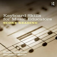 Вештини за Тастатура За Музички Едукатори: Читање На Резултати Од Шели Грегорич, Бенџамин Мориц